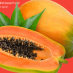 ত্বকের যত্নে পেঁপের উপকারিতা(Benefits of papaya in skin care)